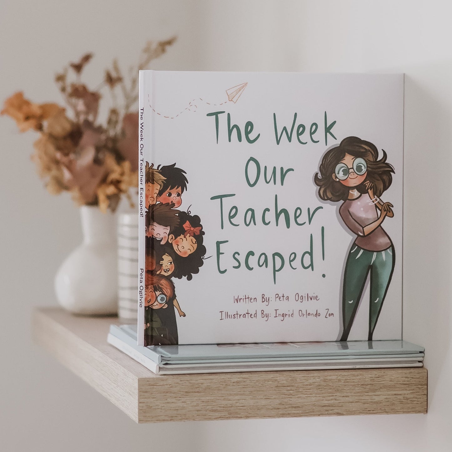 The Week Our Teacher Escaped: Hardcover