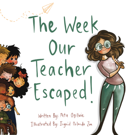 The Week Our Teacher Escaped: Educational Picture Book